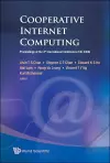 Cooperative Internet Computing - Proceedings Of The 4th International Conference (Cic 2006) cover