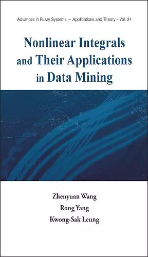 Nonlinear Integrals And Their Applications In Data Mining cover