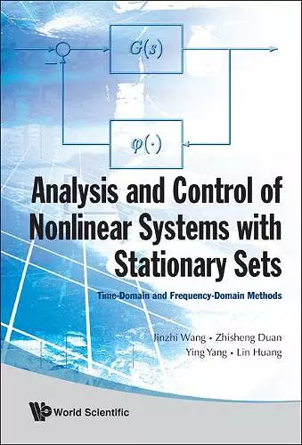 Analysis And Control Of Nonlinear Systems With Stationary Sets: Time-domain And Frequency-domain Methods cover