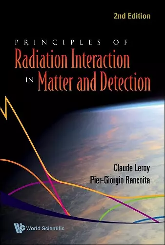 Principles Of Radiation Interaction In Matter And Detection (2nd Edition) cover