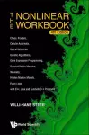 Nonlinear Workbook, The: Chaos, Fractals, Cellular Automata, Neural Networks, Genetic Algorithms, Gene Expression Programming, Support Vector Machine, Wavelets, Hidden Markov Models, Fuzzy Logic With C++, Java And Symbolicc++ Programs (4th Edition) cover