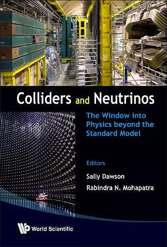 Colliders And Neutrinos: The Window Into Physics Beyond The Standard Model (Tasi 2006) cover