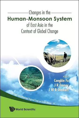 Changes In The Human-monsoon System Of East Asia In The Context Of Global Change cover