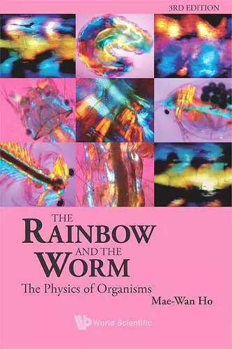 Rainbow And The Worm, The: The Physics Of Organisms (3rd Edition) cover