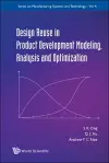 Design Reuse In Product Development Modeling, Analysis And Optimization cover