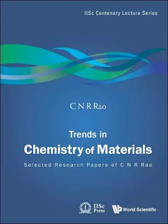 Trends In Chemistry Of Materials: Selected Research Papers Of C N R Rao cover