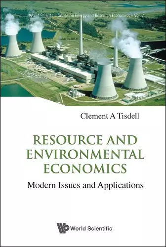 Resource And Environmental Economics: Modern Issues And Applications cover