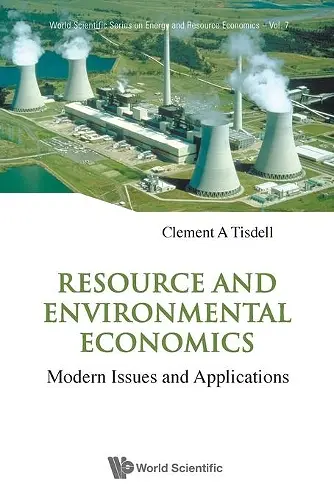 Resource And Environmental Economics: Modern Issues And Applications cover