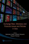 Exchange Rate, Monetary And Financial Issues And Policies In Asia cover