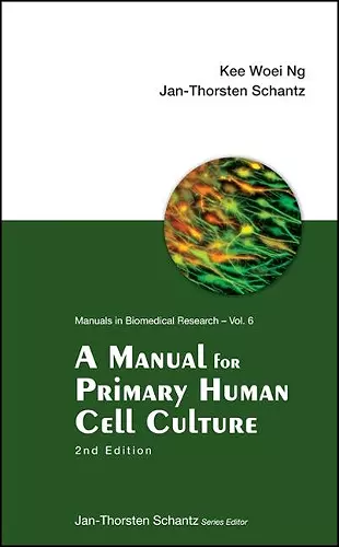 Manual For Primary Human Cell Culture, A (2nd Edition) cover