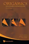 Origamics: Mathematical Explorations Through Paper Folding cover