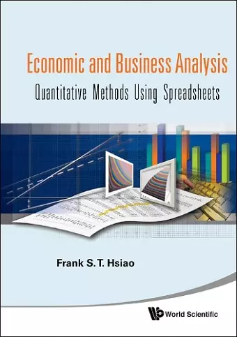 Economic And Business Analysis: Quantitative Methods Using Spreadsheets cover