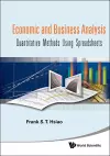 Economic And Business Analysis: Quantitative Methods Using Spreadsheets cover