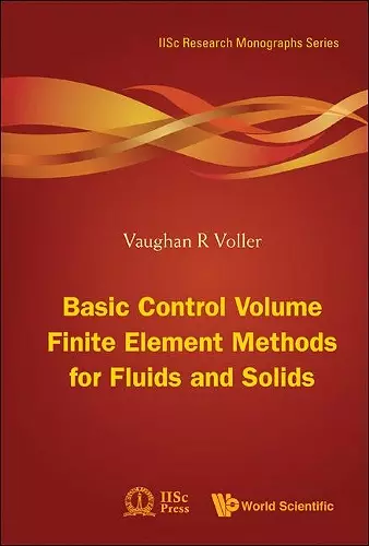 Basic Control Volume Finite Element Methods For Fluids And Solids cover