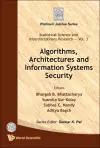 Algorithms, Architectures And Information Systems Security cover