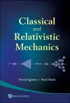 Classical And Relativistic Mechanics cover