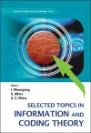 Selected Topics In Information And Coding Theory cover