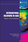 Intercultural Relations In Asia: Migration And Work Effectiveness cover