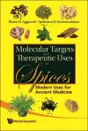 Molecular Targets And Therapeutic Uses Of Spices: Modern Uses For Ancient Medicine cover