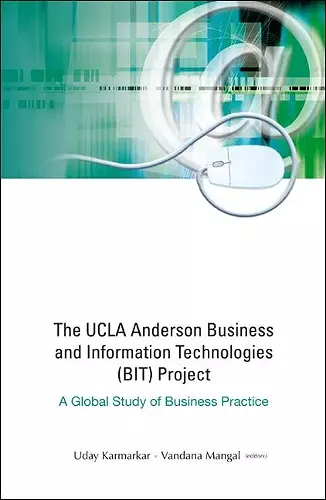 Ucla Anderson Business And Information Technologies (Bit) Project, The: A Global Study Of Business Practice cover