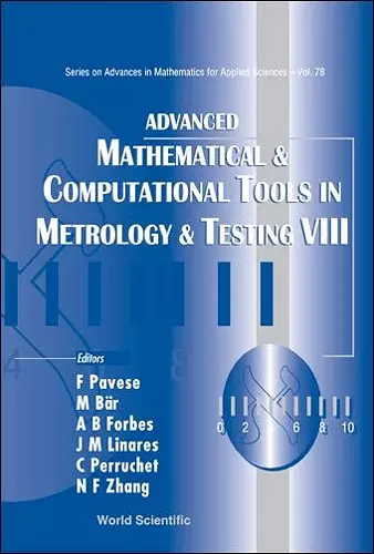 Advanced Mathematical And Computational Tools In Metrology And Testing Viii cover