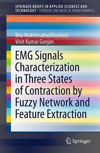 EMG Signals Characterization in Three States of Contraction by Fuzzy Network and Feature Extraction cover