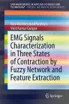 EMG Signals Characterization in Three States of Contraction by Fuzzy Network and Feature Extraction cover