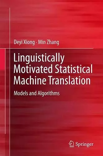 Linguistically Motivated Statistical Machine Translation cover