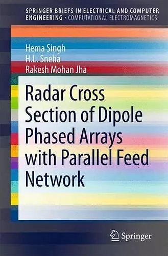 Radar Cross Section of Dipole Phased Arrays with Parallel Feed Network cover