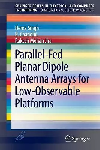 Parallel-Fed Planar Dipole Antenna Arrays for Low-Observable Platforms cover