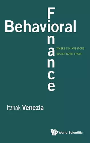 Behavioral Finance: Where Do Investors' Biases Come From? cover