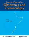 Integrated Approach To Obstetrics And Gynaecology cover