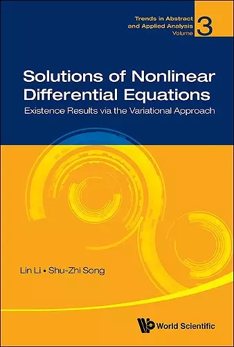 Solutions Of Nonlinear Differential Equations: Existence Results Via The Variational Approach cover