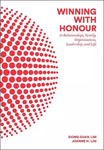 Winning With Honour: In Relationships, Family, Organisations, Leadership, And Life cover