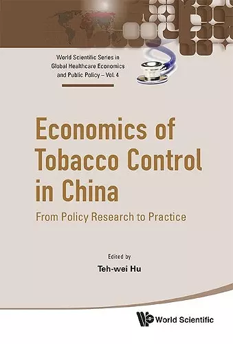 Economics Of Tobacco Control In China: From Policy Research To Practice cover