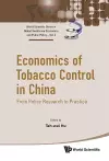 Economics Of Tobacco Control In China: From Policy Research To Practice cover