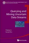 Querying And Mining Uncertain Data Streams cover