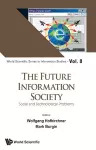 Future Information Society, The: Social And Technological Problems cover