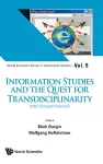 Information Studies And The Quest For Transdisciplinarity: Unity Through Diversity cover