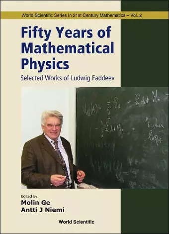 Fifty Years Of Mathematical Physics: Selected Works Of Ludwig Faddeev cover