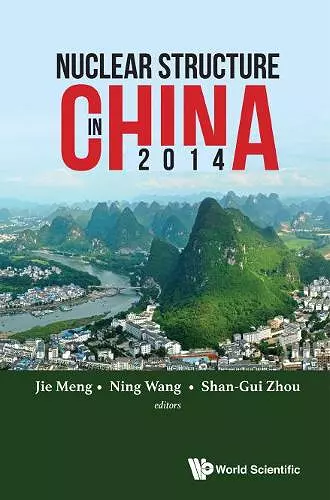 Nuclear Structure In China 2014 - Proceedings Of The 15th National Conference On Nuclear Structure In China cover