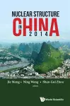 Nuclear Structure In China 2014 - Proceedings Of The 15th National Conference On Nuclear Structure In China cover