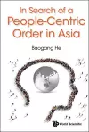 In Search Of A People-centric Order In Asia cover