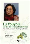 Tu Youyou And The Discovery Of Artemisinin: 2015 Nobel Laureate In Physiology Or Medicine cover