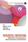 Mathemusical Conversations: Mathematics And Computation In Music Performance And Composition cover