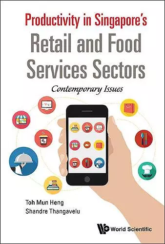 Productivity In Singapore's Retail And Food Services Sectors: Contemporary Issues cover