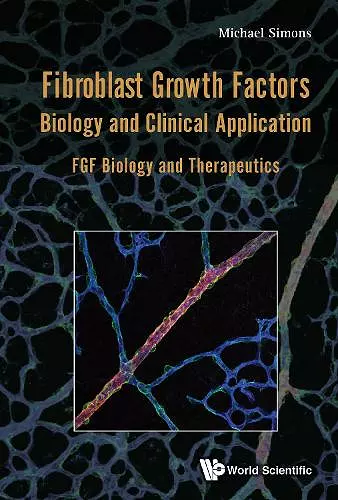 Fibroblast Growth Factors: Biology And Clinical Application - Fgf Biology And Therapeutics cover