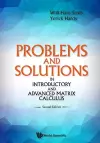 Problems And Solutions In Introductory And Advanced Matrix Calculus cover