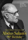 Memorial Volume On Abdus Salam's 90th Birthday cover