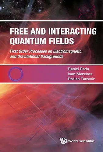 Free And Interacting Quantum Fields cover